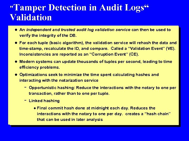 "Tamper Detection in Audit Logs“ Validation l An independent and trusted audit log validation