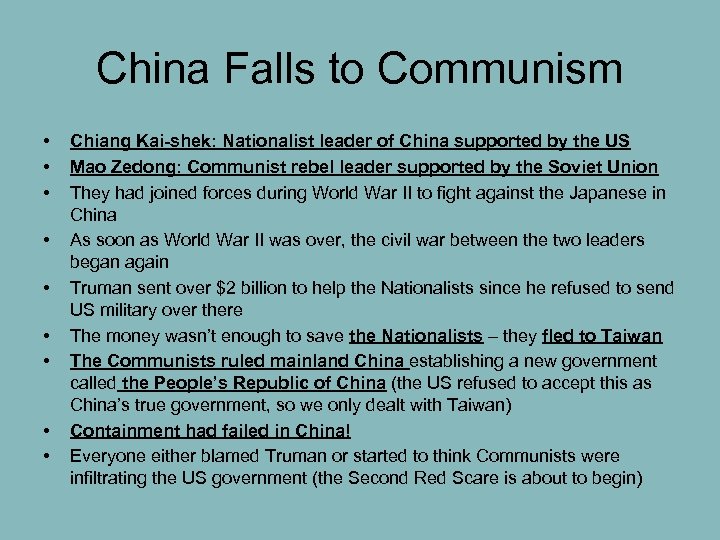 China Falls to Communism • • • Chiang Kai-shek: Nationalist leader of China supported