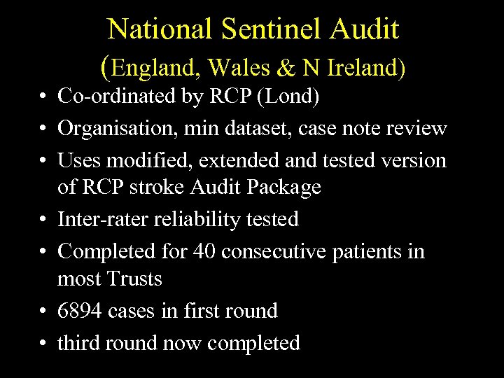 National Sentinel Audit (England, Wales & N Ireland) • Co-ordinated by RCP (Lond) •