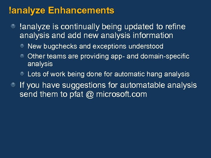 !analyze Enhancements !analyze is continually being updated to refine analysis and add new analysis