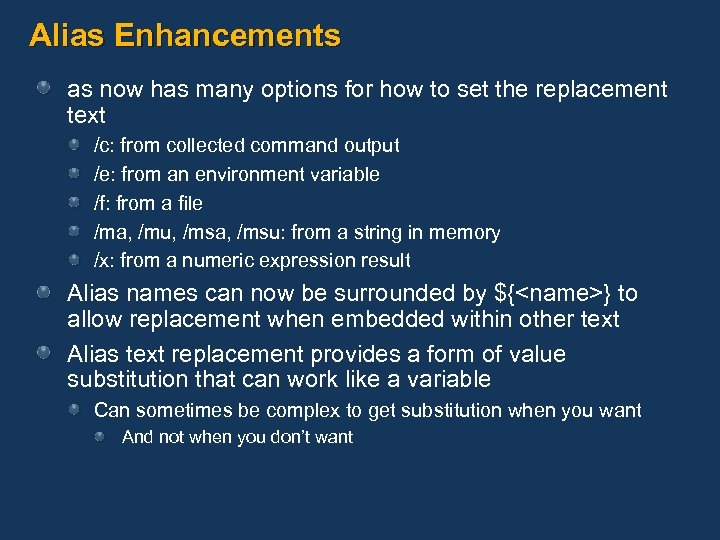 Alias Enhancements as now has many options for how to set the replacement text