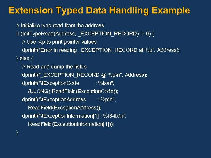 Extension Typed Data Handling Example // Initialize type read from the address if (Init.