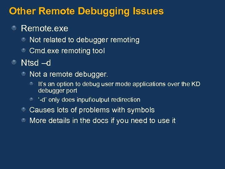 Other Remote Debugging Issues Remote. exe Not related to debugger remoting Cmd. exe remoting