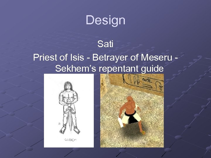 Design Sati Priest of Isis - Betrayer of Meseru Sekhem’s repentant guide 