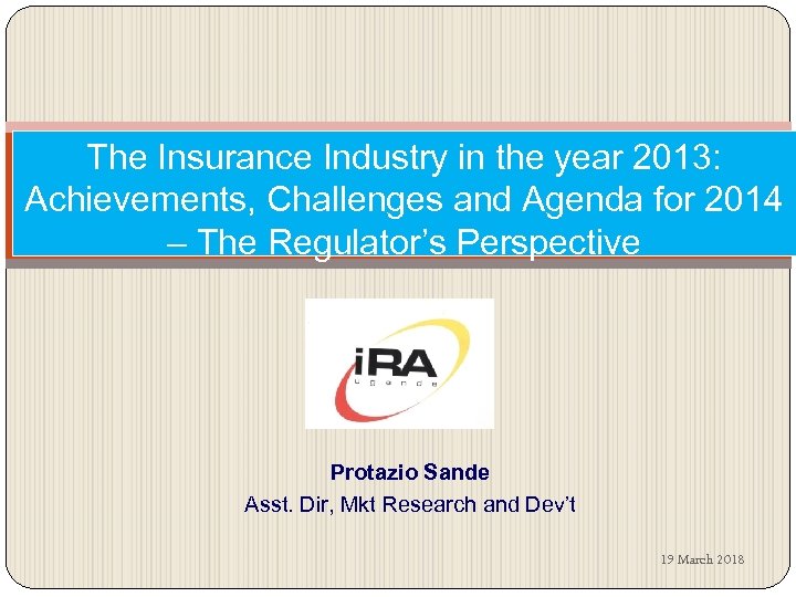 The Insurance Industry in the year 2013: Achievements, Challenges and Agenda for 2014 –