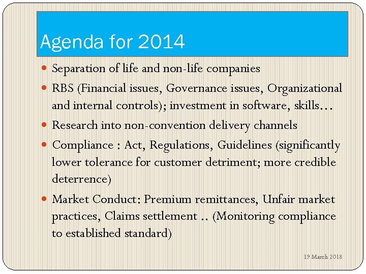 Agenda for 2014 Separation of life and non-life companies RBS (Financial issues, Governance issues,