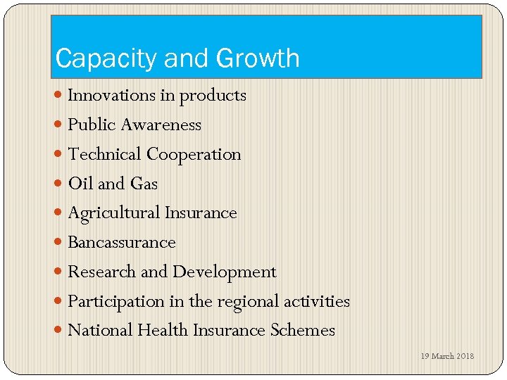 Capacity and Growth Innovations in products Public Awareness Technical Cooperation Oil and Gas Agricultural