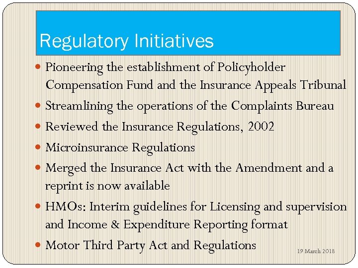 Regulatory Initiatives Pioneering the establishment of Policyholder Compensation Fund and the Insurance Appeals Tribunal