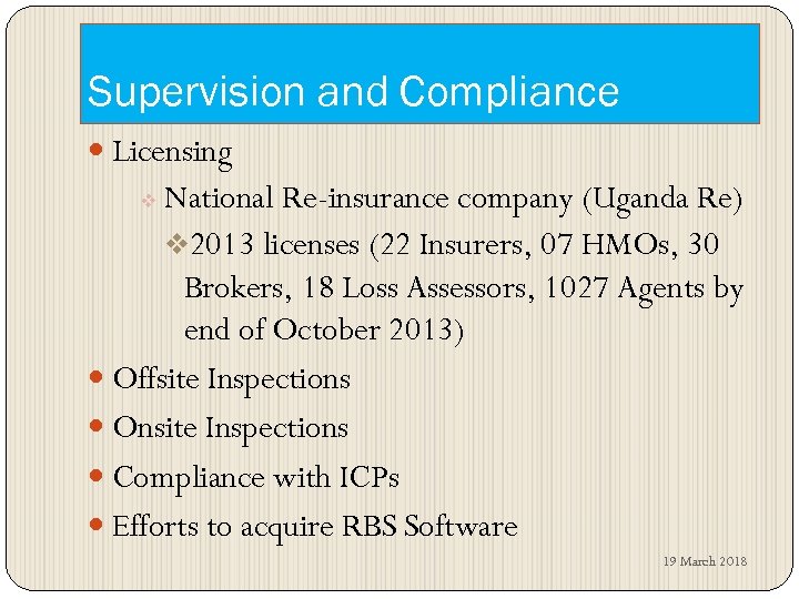 Supervision and Compliance Licensing National Re-insurance company (Uganda Re) v 2013 licenses (22 Insurers,