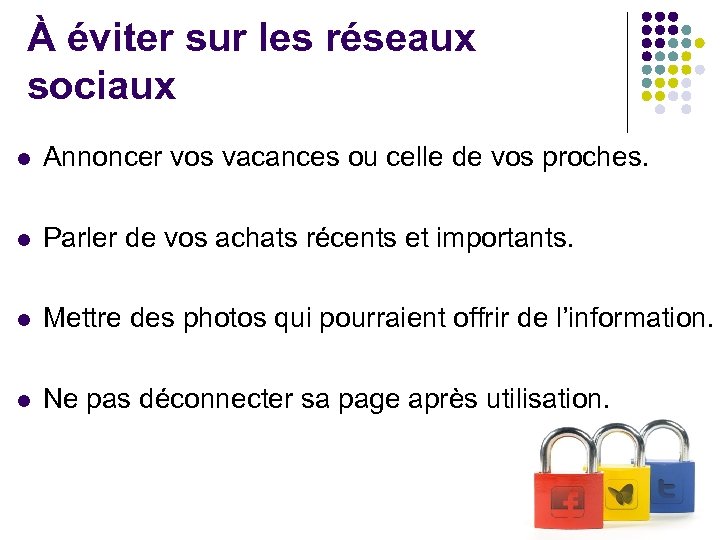 À éviter sur les réseaux sociaux l Annoncer vos vacances ou celle de vos