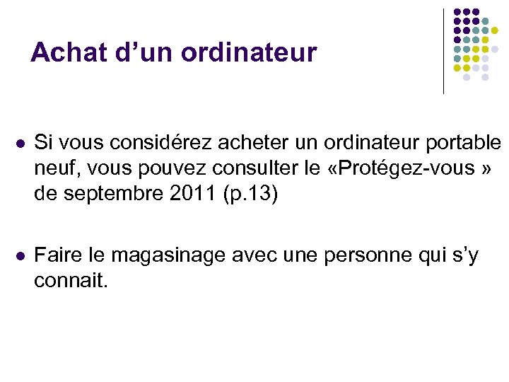 Achat d’un ordinateur l Si vous considérez acheter un ordinateur portable neuf, vous pouvez