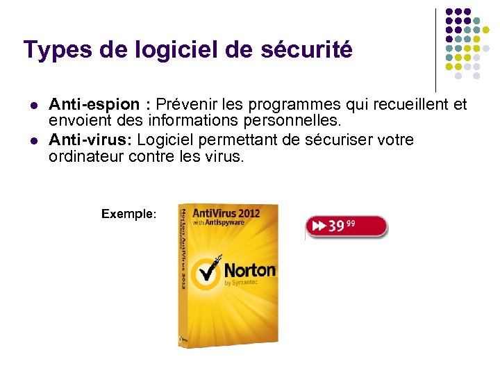 Types de logiciel de sécurité l l Anti-espion : Prévenir les programmes qui recueillent