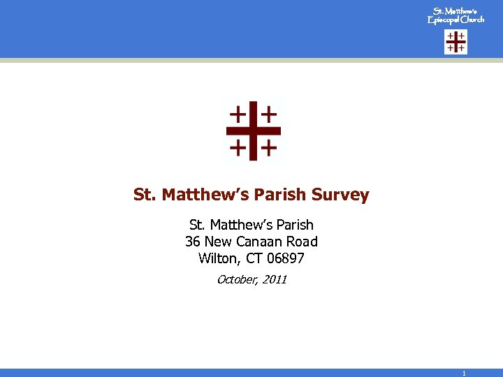 St. Matthew’s Episcopal Church St. Matthew’s Parish Survey St. Matthew’s Parish 36 New Canaan