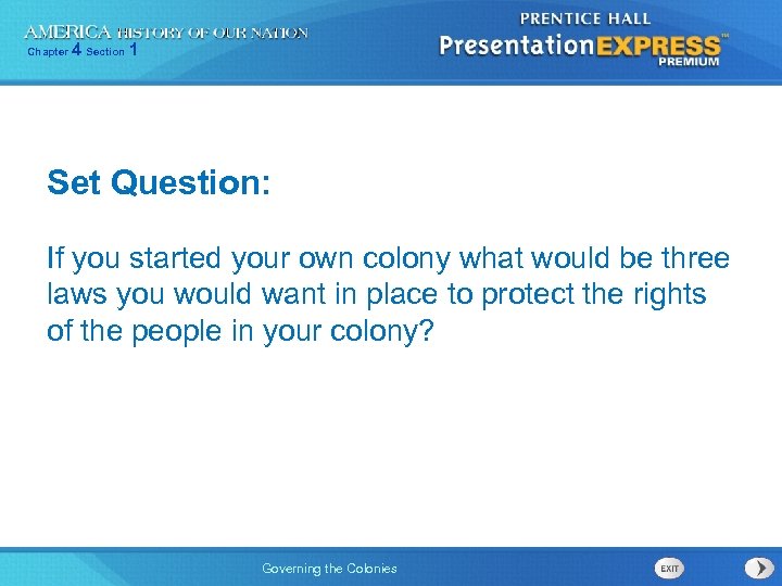 Chapter 4 Section 1 Set Question: If you started your own colony what would