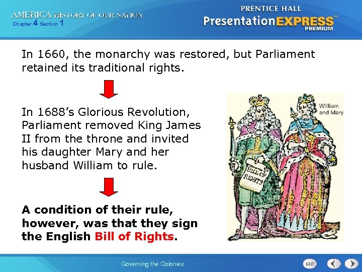 Chapter 4 Section 1 In 1660, the monarchy was restored, but Parliament retained its