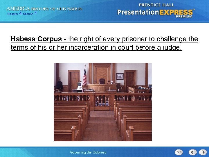 Chapter 4 Section 1 Habeas Corpus - the right of every prisoner to challenge