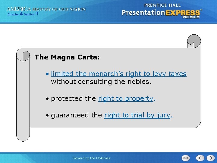 Chapter 4 Section 1 The Magna Carta: • limited the monarch’s right to levy