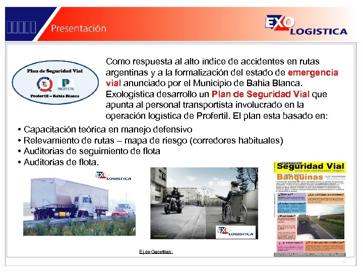 Como respuesta al alto índice de accidentes en rutas argentinas y a la formalización