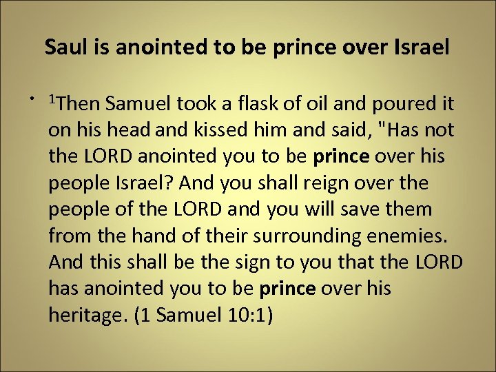 Saul is anointed to be prince over Israel • 1 Then Samuel took a