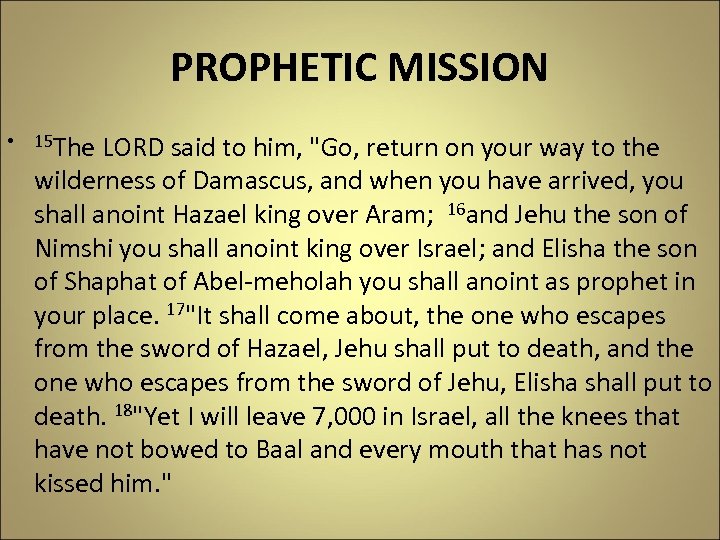PROPHETIC MISSION • 15 The LORD said to him, 