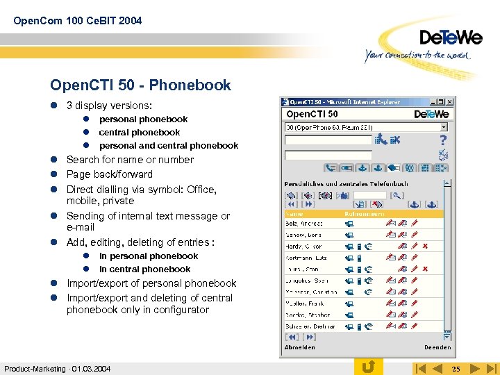 Open. Com 100 Ce. BIT 2004 Open. CTI 50 - Phonebook l 3 display