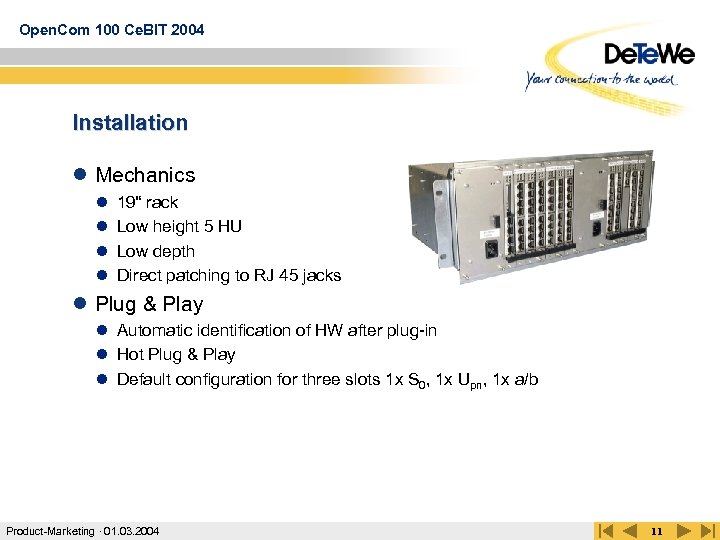 Open. Com 100 Ce. BIT 2004 Installation l Mechanics l l 19“ rack Low