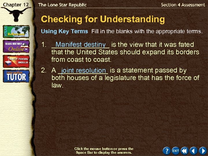 Checking for Understanding Using Key Terms Fill in the blanks with the appropriate terms.