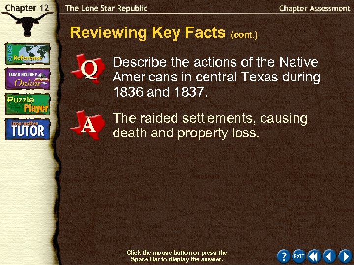 Reviewing Key Facts (cont. ) Describe the actions of the Native Americans in central