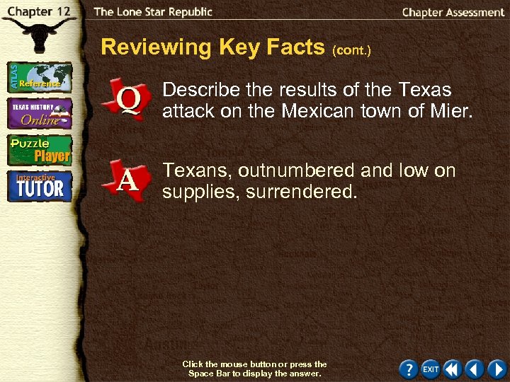 Reviewing Key Facts (cont. ) Describe the results of the Texas attack on the