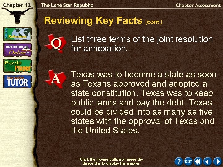 Reviewing Key Facts (cont. ) List three terms of the joint resolution for annexation.