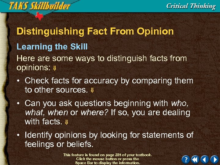 Distinguishing Fact From Opinion Learning the Skill Here are some ways to distinguish facts