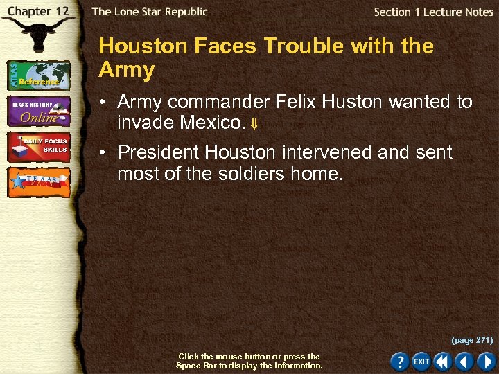 Houston Faces Trouble with the Army • Army commander Felix Huston wanted to invade