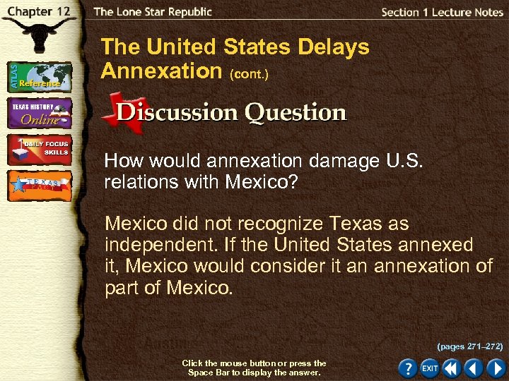 The United States Delays Annexation (cont. ) How would annexation damage U. S. relations