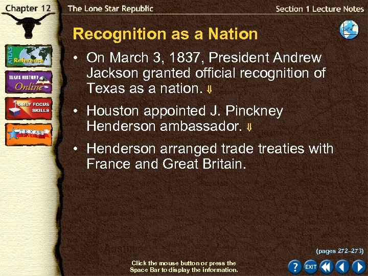 Recognition as a Nation • On March 3, 1837, President Andrew Jackson granted official