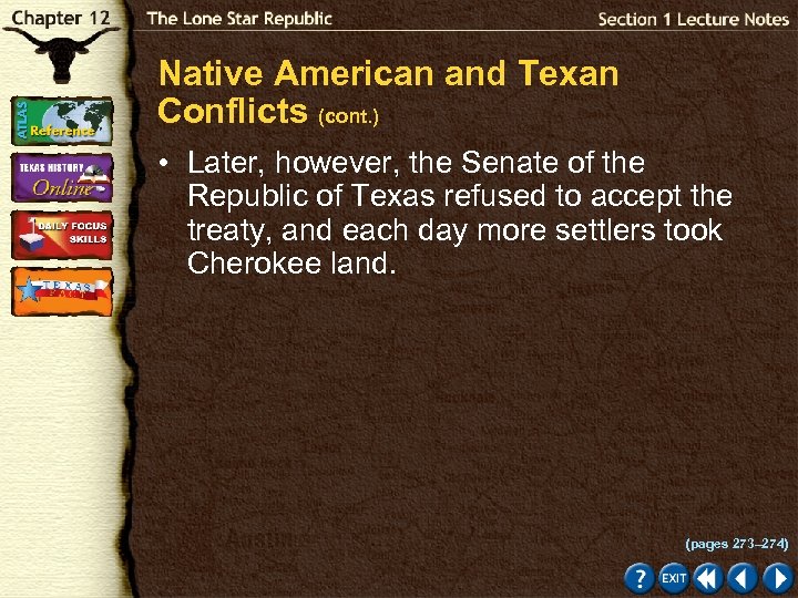 Native American and Texan Conflicts (cont. ) • Later, however, the Senate of the