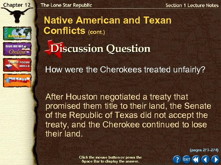 Native American and Texan Conflicts (cont. ) How were the Cherokees treated unfairly? After