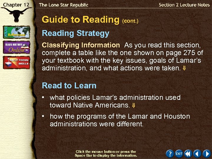 Guide to Reading (cont. ) Reading Strategy Classifying Information As you read this section,