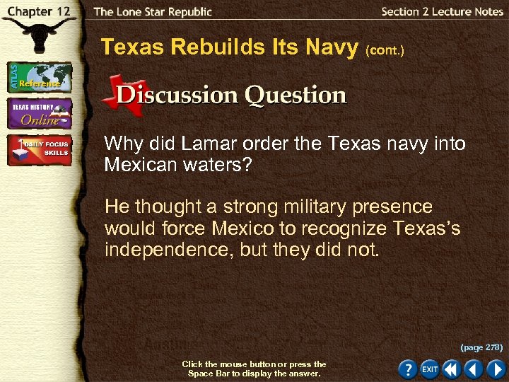 Texas Rebuilds Its Navy (cont. ) Why did Lamar order the Texas navy into