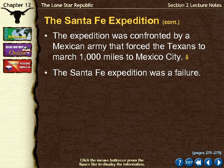 The Santa Fe Expedition (cont. ) • The expedition was confronted by a Mexican