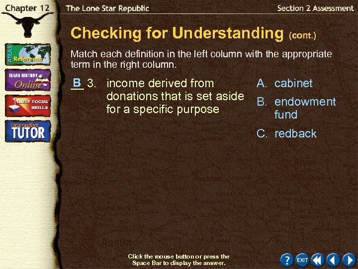 Checking for Understanding (cont. ) Match each definition in the left column with the