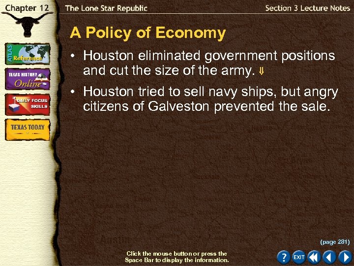 A Policy of Economy • Houston eliminated government positions and cut the size of