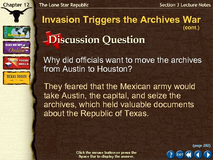 Invasion Triggers the Archives War (cont. ) Why did officials want to move the