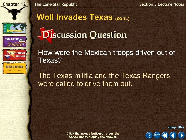 Woll Invades Texas (cont. ) How were the Mexican troops driven out of Texas?