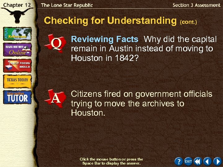 Checking for Understanding (cont. ) Reviewing Facts Why did the capital remain in Austin