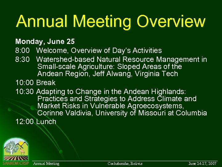 Annual Meeting Overview Monday, June 25 8: 00 Welcome, Overview of Day’s Activities 8: