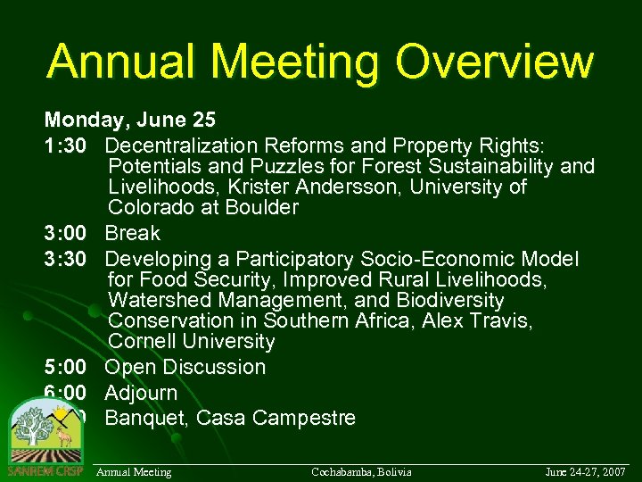 Annual Meeting Overview Monday, June 25 1: 30 Decentralization Reforms and Property Rights: Potentials
