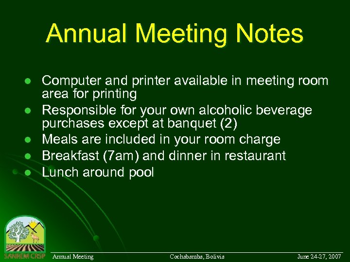 Annual Meeting Notes l l l Computer and printer available in meeting room area