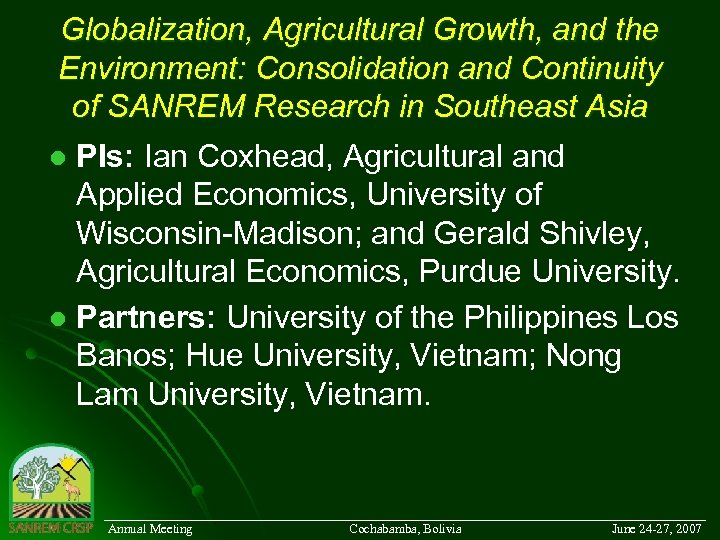 Globalization, Agricultural Growth, and the Environment: Consolidation and Continuity of SANREM Research in Southeast