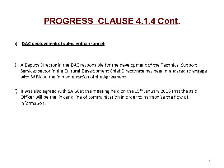 PROGRESS CLAUSE 4. 1. 4 Cont. a) DAC deployment of sufficient personnel: i) A