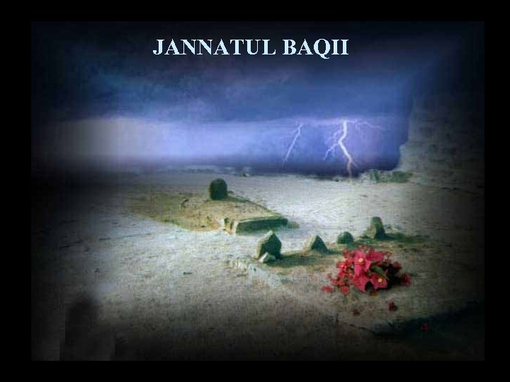 JANNATUL BAQII 